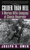 Colder Than Hell: A Marine Rifle Company at Chosin Reservoir 0804116970 Book Cover
