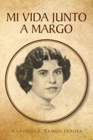 Mi Vida Junto a Margo 1519450850 Book Cover