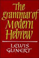 The Grammar of Modern Hebrew 0521611881 Book Cover