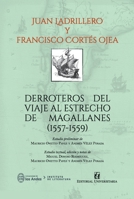 Derroteros del viaje al estrecho de Magallanes (1557-1559) 9561130912 Book Cover