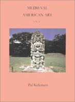 Medieval American Art: Volume 1 1931313660 Book Cover