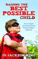 Raising the Best Possible Child 0733316301 Book Cover