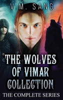 The Wolves of Vimar Collection: The Complete Series 4824174457 Book Cover