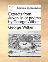 Extracts From Juvenilia, or Poems 3744716279 Book Cover