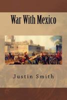 The war With Mexico 1508654751 Book Cover