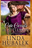 Cate Corrals a Cattleman: A Historical Western Romance 1518809960 Book Cover