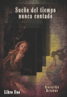 Sueño del tiempo nunca contado (Spanish Edition) 1070284424 Book Cover