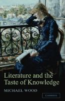 Literature and the Taste of Knowledge (The Empson Lectures) 0521606535 Book Cover