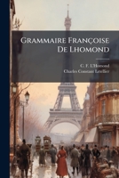 Grammaire Francoise de Lhomond: A L'Usage Des Lycees Et Des Institutions... 1272077950 Book Cover