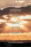 Of Things Unseen and Other Poems 0595256112 Book Cover