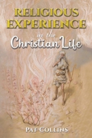 Religious Experience in the Christian Life 152899292X Book Cover