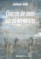 Chacun de nous parmi les autres (French Edition) B08GB4HXB8 Book Cover