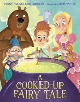 A Cooked-Up Fairy Tale 1101932325 Book Cover