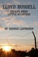 Lloyd Russell: Escape From Little Alcatraz 1452885990 Book Cover