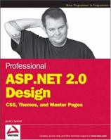 Professional ASP.NET 2.0 Design: CSS, Themes, and Master Pages 0470124482 Book Cover