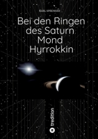 Bei den Ringen des Saturn Mond Hyrrokkin (German Edition) 3384797825 Book Cover
