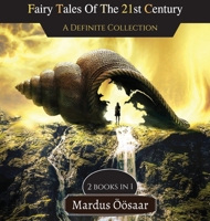 Fairy Tales Of The 21st Century: A Definite Collection 9916622078 Book Cover