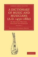 Grove's Dictionary Of Music And Musicians: Ed. By J. A. Fuller Maitland; Volume 2 1361835214 Book Cover