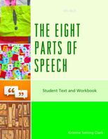 The Eight Parts of Speech: Student Text and Workbook 147583716X Book Cover