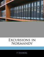 Excursions in Normandy 1145372899 Book Cover