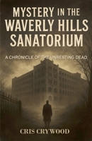 Mystery in the Waverly Hills Sanatorium B0FWNVK38T Book Cover