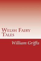 Welsh Fairy Tales 1514383470 Book Cover