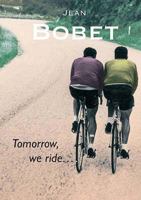 Tomorrow, We Ride 187473951X Book Cover