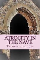 Atrocity in the Nave 0997150629 Book Cover