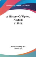 A History of Upton, Norfolk 9353607485 Book Cover