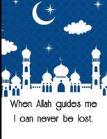 When Allah guides me I can never be lost 1726296741 Book Cover