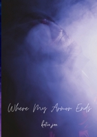 Where My Armor Ends 1300870990 Book Cover