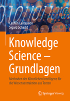 Knowledge Science – Grundlagen: Methoden der Künstlichen Intelligenz für die Wissensextraktion aus Texten 3658416882 Book Cover