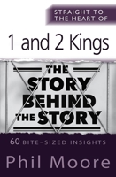 Straight to the Heart of 1 and 2 Kings: 60 Bite-Sized Insights 0857219405 Book Cover