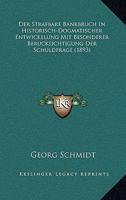 Der Strafbare Bankbruch In Historisch-Dogmatischer Entwickelung Mit Besonderer Berucksichtigung Der Schuldfrage (1893) 1160071535 Book Cover