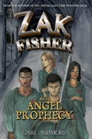 Zak Fisher and the Angel Prophecy 1721650024 Book Cover