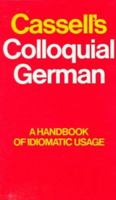 Cassell's Colloquial German: A Handbook of Idiomatic Usage 002079410X Book Cover