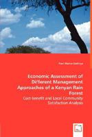 Economic Assessment of Different Management Approaches of a Kenyan Rain Forest 3836492326 Book Cover