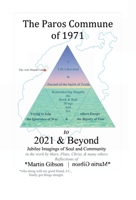 The Paros Commune of 1971 to 2021 & Beyond: Jubilee Imagings of Soul and Community 195848802X Book Cover