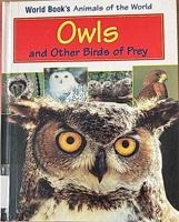 Owls and other birds of prey (World Book's animals of the world) 0716612038 Book Cover