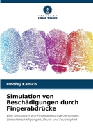 Simulation von Beschädigungen durch Fingerabdrücke (German Edition) 6209994016 Book Cover