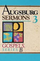 Augsburg Sermons 3: Gospels, Series B 0806626194 Book Cover