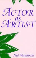 Actor As Artist 0960119477 Book Cover