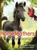 Horsefeathers, a Story of Friendship B0CLMK3V2H Book Cover