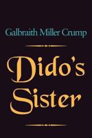 Dido's Sister 1477119795 Book Cover