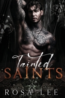 Tainted Saints: A Dark Mafia Fairytale Retelling (Dark Retellings) 1917332033 Book Cover