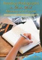 Reading Photographs to Write With Meaning and Purpose, Grades 4-12 (IRA Book Club Selection) 0872076121 Book Cover