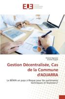 Gestion Décentralisée, Cas de la Commune d'ADJARRA 6202538848 Book Cover