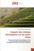 Impacts des champs d'eucalyptus sur les cours d'eau: Impacts des champs d'eucalyptus sur les caractéristiques physico-chimiques et biologiques des cours d'eau Mifi et Deucha 6202533242 Book Cover