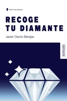 Recoge tu diamante: Reflexiones para cultivar la esperanza y la realización humana (Spanish Edition) 980185118X Book Cover