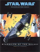 Starships of the Galaxy (Star Wars Roleplaying Game) 0786918594 Book Cover